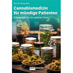 Nachtschatten Cannabismedizin für mündige Patienten. Erfahrungen aus der gelebten Praxis